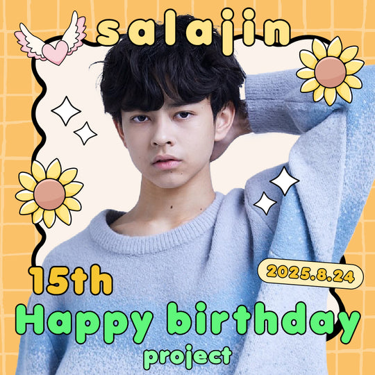 Salajin 15th Birthday PROJECT